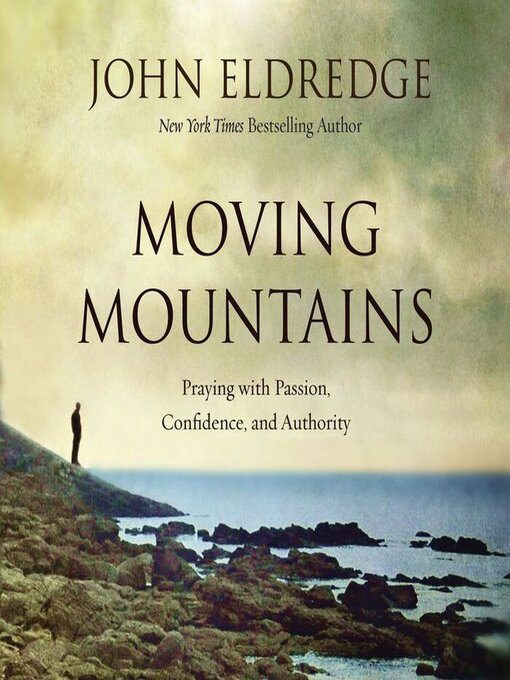 Title details for Moving Mountains by John Eldredge - Available